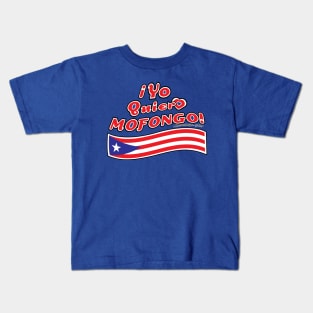 ¡Yo Quiero Mofongo! with Flag Kids T-Shirt